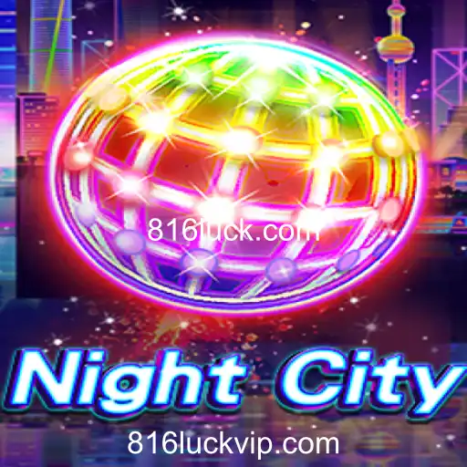 Descubra o Fascinante Mundo do Jogo NightCity e a Chave para Sucesso com 816luck.com